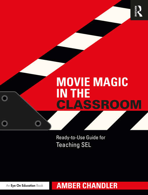 Book cover of Movie Magic in the Classroom: Ready-to-Use Guide for Teaching SEL