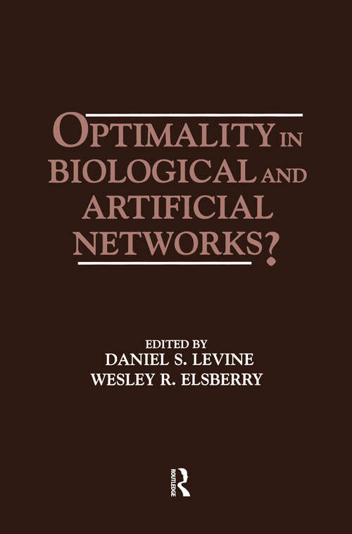 Book cover of Optimality in Biological and Artificial Networks? (INNS Series of Texts, Monographs, and Proceedings Series)