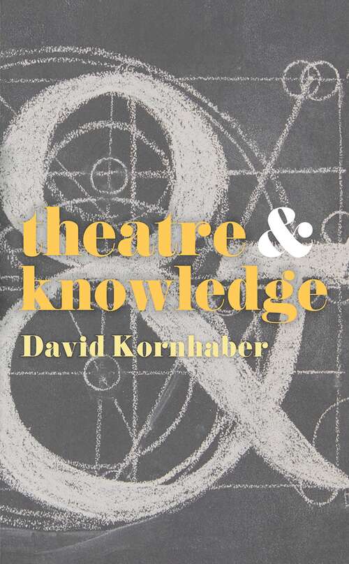 Book cover of Theatre and Knowledge (Theatre And)