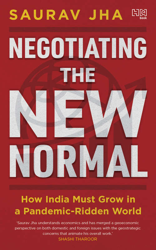 Book cover of Negotiating the New Normal: How India Must Grow in a Pandemic-Ridden World