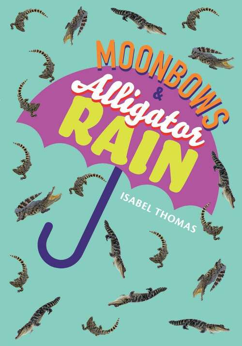 Book cover of Moonbows and Alligator Rain: Big Cat