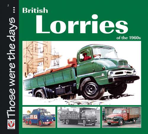 Book cover of British Lorries of the 1960s (Those were the days)