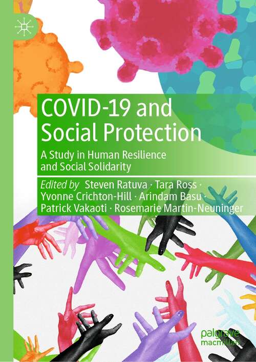 Book cover of COVID-19 and Social Protection: A Study in Human Resilience and Social Solidarity (1st ed. 2021)