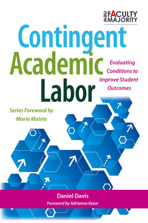 Book cover of Contingent Academic Labor: Evaluating Conditions to Improve Student Outcomes