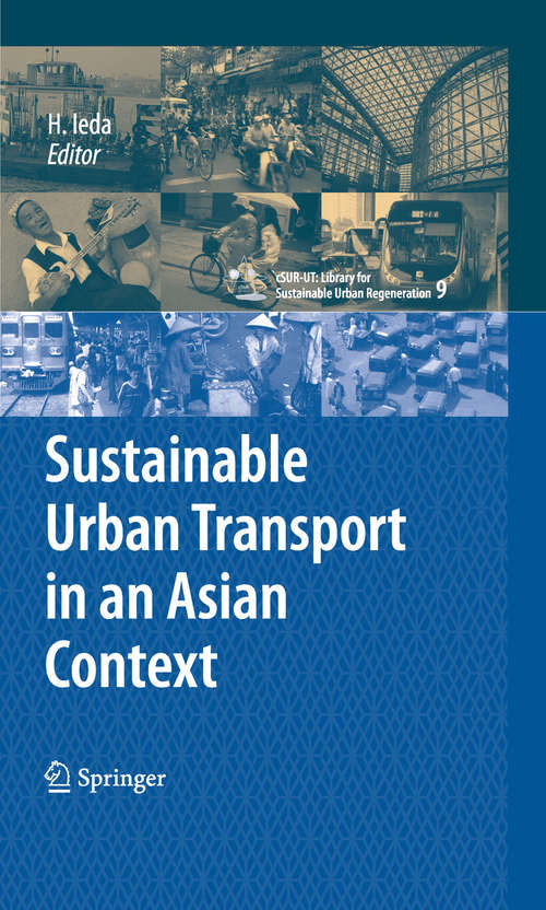 Book cover of Sustainable Urban Transport in an Asian Context (2010) (cSUR-UT Series: Library for Sustainable Urban Regeneration #9)