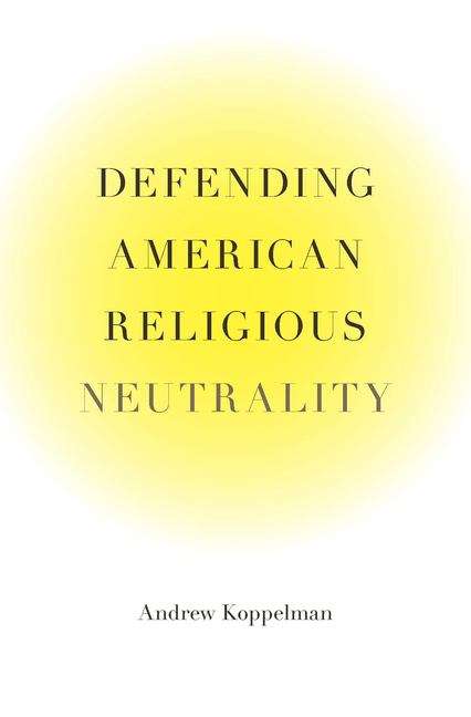 Book cover of Defending American Religious Neutrality