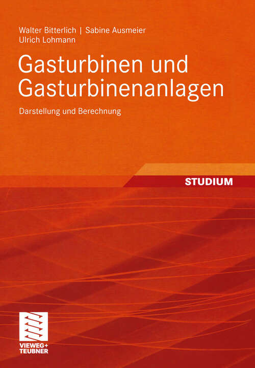 Book cover of Gasturbinen und Gasturbinenanlagen: Darstellung und Berechnung (2002)