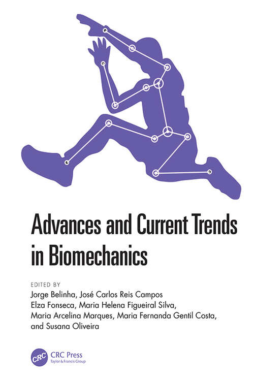 Book cover of Advances and Current Trends in Biomechanics: Proceedings of the 9th Portuguese Congress on Biomechanics, CNB2021, 19 - 20 February 2021, Porto, Portugal