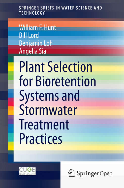 Book cover of Plant Selection for Bioretention Systems and Stormwater Treatment Practices (2015) (SpringerBriefs in Water Science and Technology)