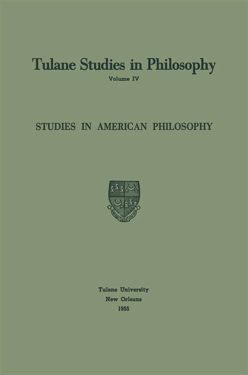 Book cover of Studies in American Philosophy (1967) (Tulane Studies in Philosophy #4)