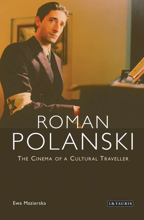 Book cover of Roman Polanski: The Cinema of a Cultural Traveller