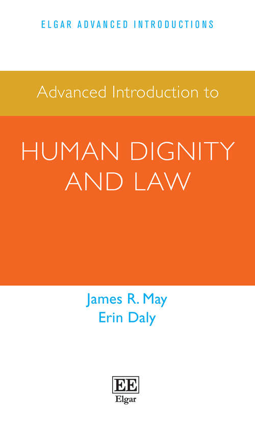 Book cover of Advanced Introduction to Human Dignity and Law (Elgar Advanced Introductions series)