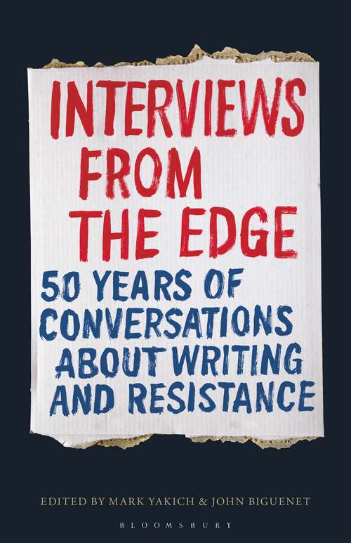 Book cover of Interviews from the Edge: 50 Years of Conversations about Writing and Resistance