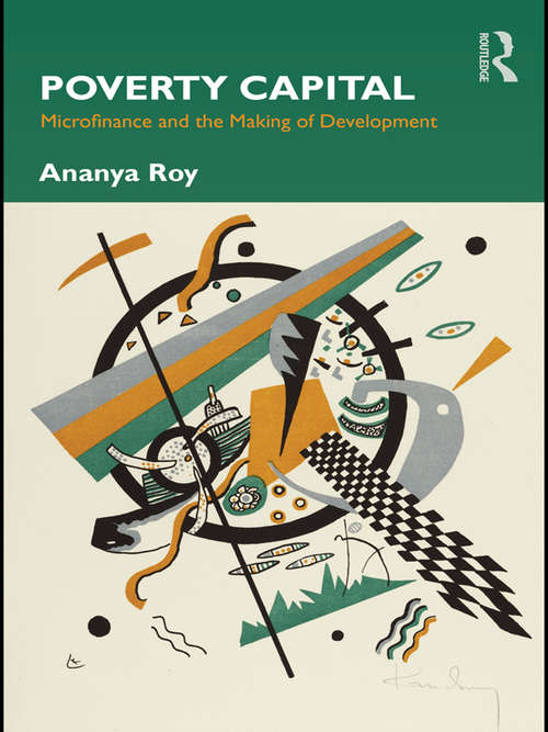 Book cover of Poverty Capital: Microfinance and the Making of Development