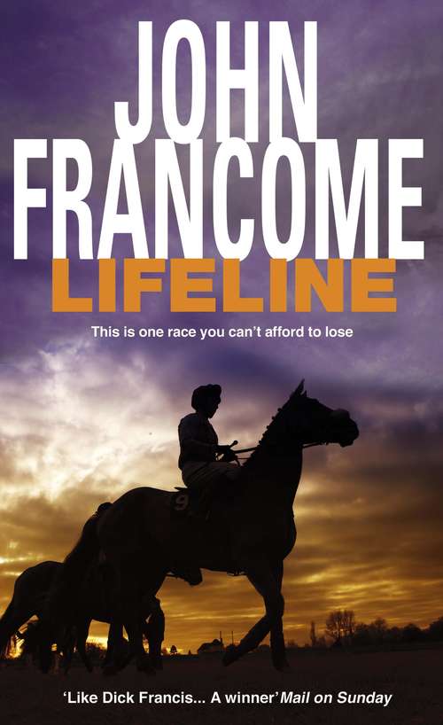 Book cover of Lifeline: A page-turning racing thriller about corruption on the racecourse (Isis Ser.)