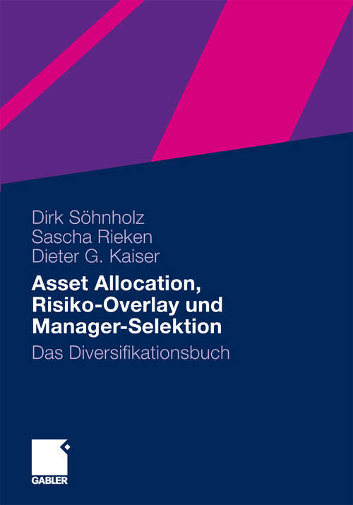 Book cover of Asset Allocation, Risiko-Overlay und Manager-Selektion: Das Diversifikationsbuch (2010)