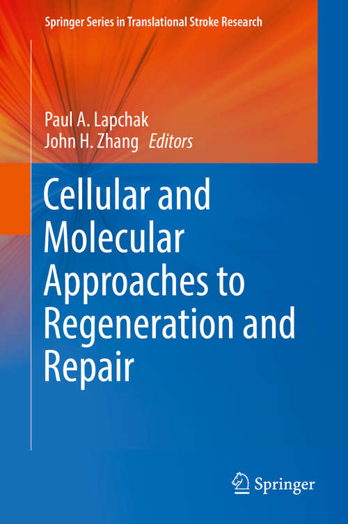 Book cover of Cellular and Molecular Approaches to Regeneration and Repair (Springer Series in Translational Stroke Research)