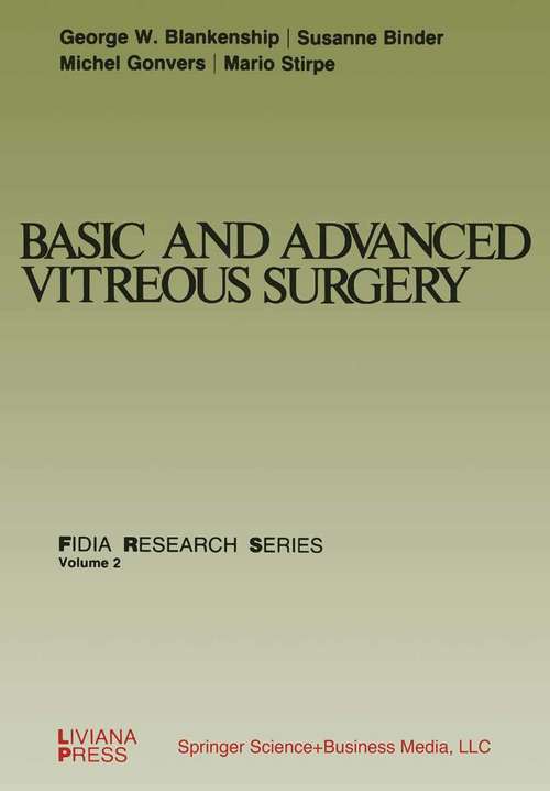 Book cover of Basic and Advanced Vitreous Surgery: (pdf) (1986) (FIDIA Research Series #2)