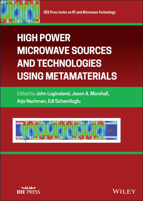 Book cover of High Power Microwave Sources and Technologies Using Metamaterials (IEEE Press Series on RF and Microwave Technology)
