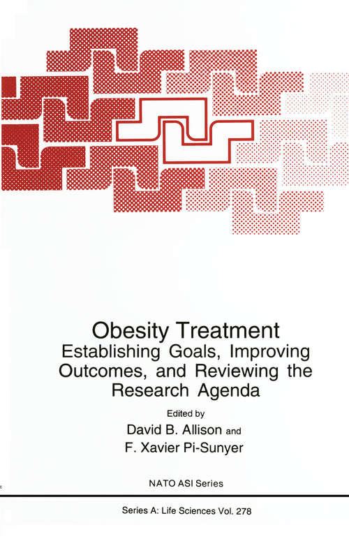 Book cover of Obesity Treatment: Establishing Goals, Improving Outcomes, and Reviewing the Research Agenda (1995) (Nato Science Series A: #278)