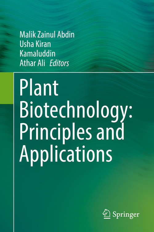 Book cover of Plant Biotechnology: Principles and Applications (1st ed. 2017)