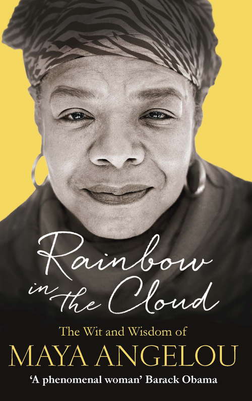 Book cover of Rainbow in the Cloud: The Wit and Wisdom of Maya Angelou