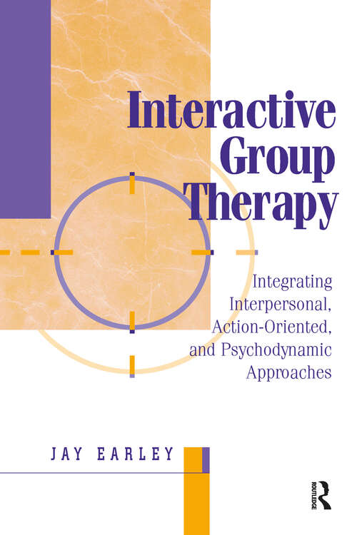 Book cover of Interactive Group Therapy: Integrating, Interpersonal, Action-Orientated and Psychodynamic Approaches