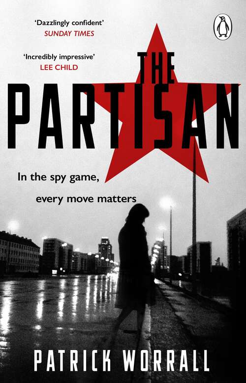 Book cover of The Partisan: The explosive debut thriller for fans of Robert Harris and Charles Cumming