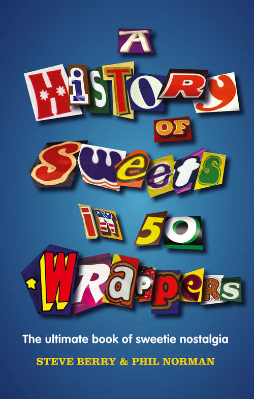 Book cover of A History of Sweets in 50 Wrappers (ePub edition)