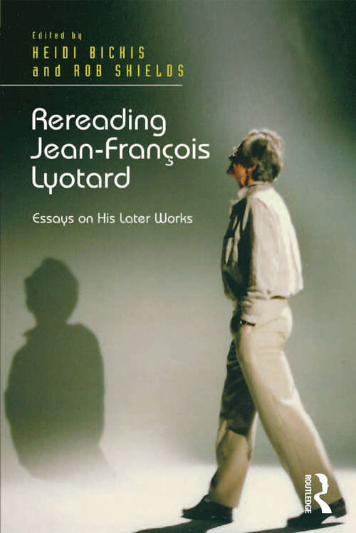 Book cover of Rereading Jean-François Lyotard: Essays on His Later Works