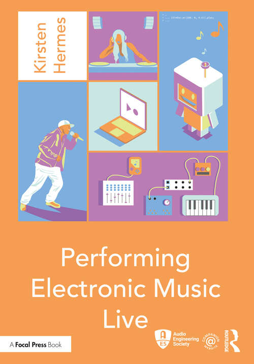 Book cover of Performing Electronic Music Live (Audio Engineering Society Presents)