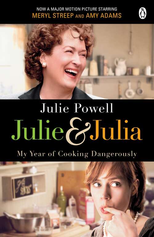 Book cover of Julie & Julia: My Year of Cooking Dangerously