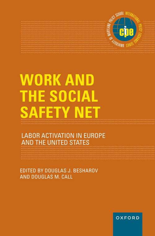 Book cover of Work and the Social Safety Net: Labor Activation in Europe and the United States (INTERNATIONAL POLICY EXCHANGE SERIES)