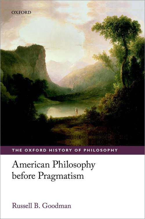 Book cover of American Philosophy before Pragmatism (The Oxford History of Philosophy)