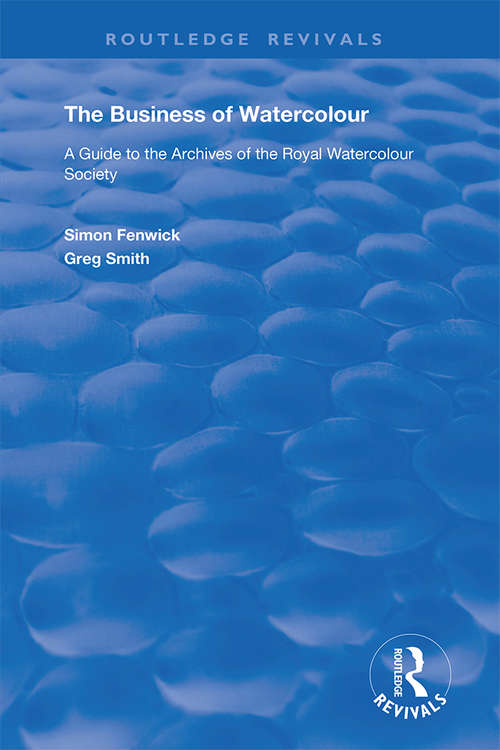 Book cover of The Business of Watercolour (Routledge Revivals)