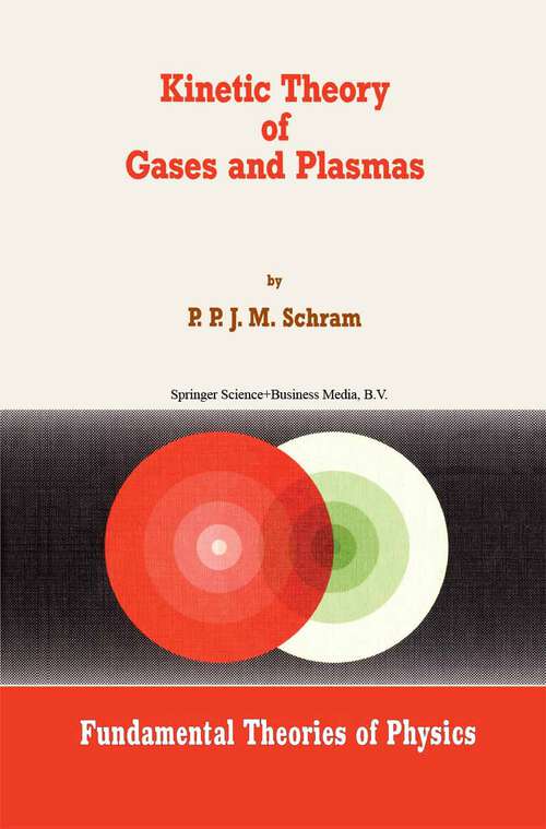 Book cover of Kinetic Theory of Gases and Plasmas (1991) (Fundamental Theories of Physics #46)