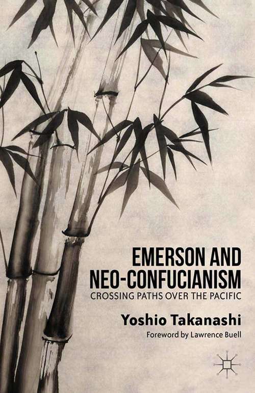 Book cover of Emerson and Neo-Confucianism: Crossing Paths over the Pacific (2014)
