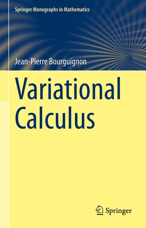 Book cover of Variational Calculus (1st ed. 2022) (Springer Monographs in Mathematics)