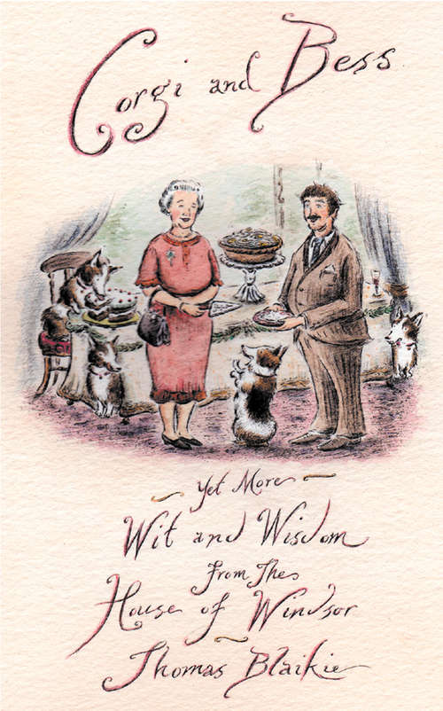 Book cover of Corgi and Bess: More Wit And Wisdom From The House Of Windsor (ePub edition)