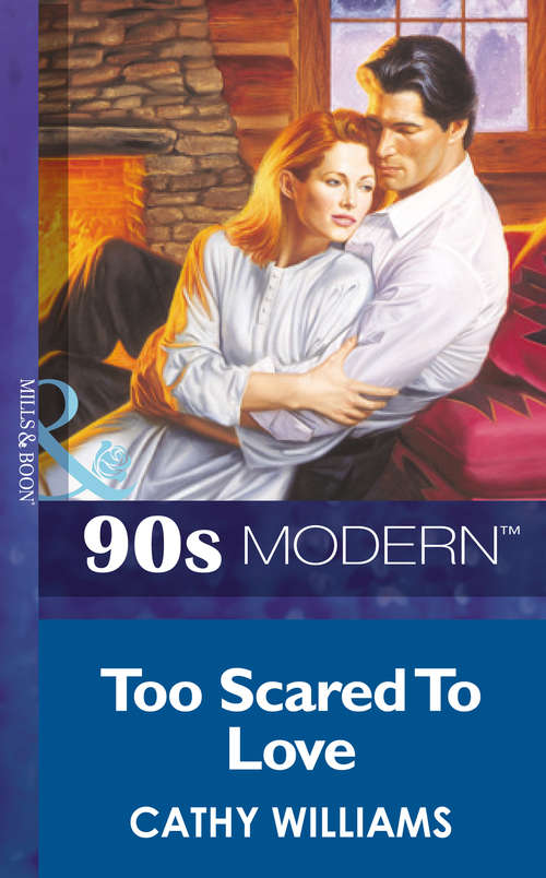 Book cover of Too Scared To Love (ePub First edition) (Mills And Boon Vintage 90s Modern Ser.)