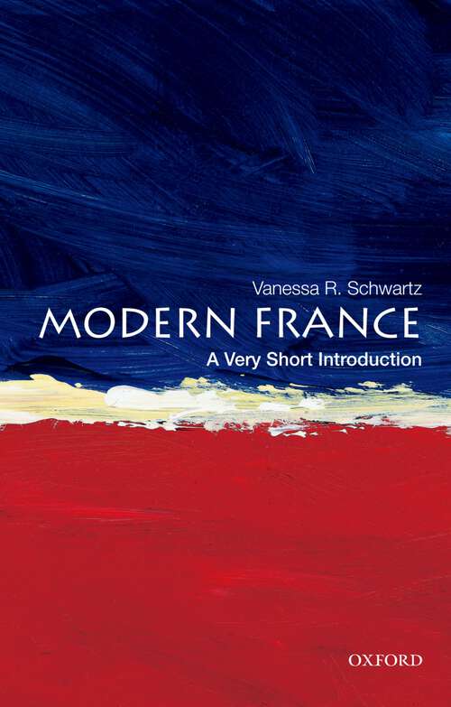 Book cover of Modern France: Modern France (Very Short Introductions)