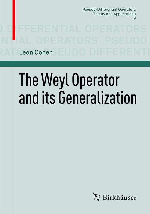 Book cover of The Weyl Operator and its Generalization (2012) (Pseudo-Differential Operators)