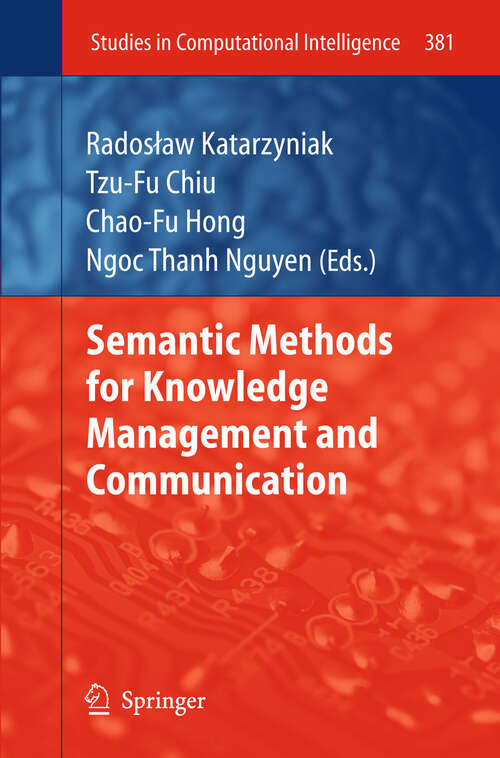 Book cover of Semantic Methods for Knowledge Management and Communication (2011) (Studies in Computational Intelligence #381)