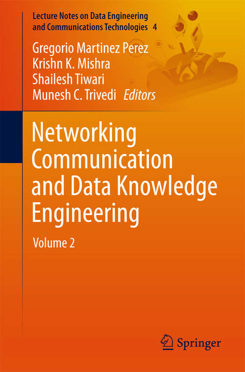 Book cover of Networking Communication and Data Knowledge Engineering: Volume 2 (Lecture Notes on Data Engineering and Communications Technologies #4)