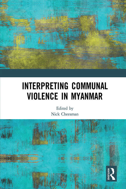 Book cover of Interpreting Communal Violence in Myanmar