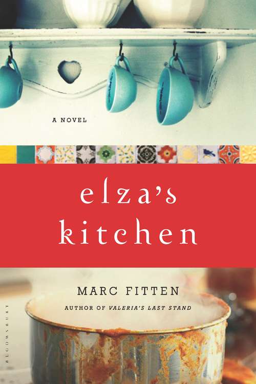 Book cover of Elza's Kitchen: A Novel