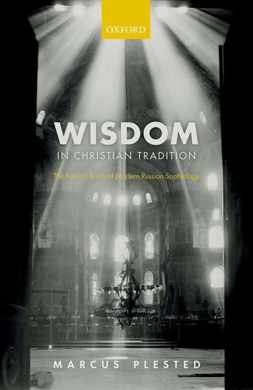 Book cover of Wisdom in Christian Tradition: The Patristic Roots of Modern Russian Sophiology