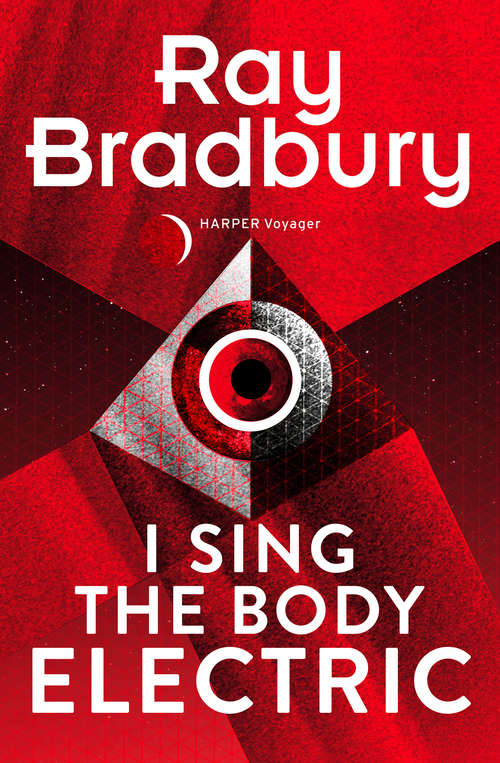 Book cover of I Sing the Body Electric: And Other Stories (ePub edition) (Playaway Adult Fiction Ser.)