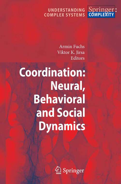 Book cover of Coordination: Neural, Behavioral and Social Dynamics (2008) (Understanding Complex Systems)