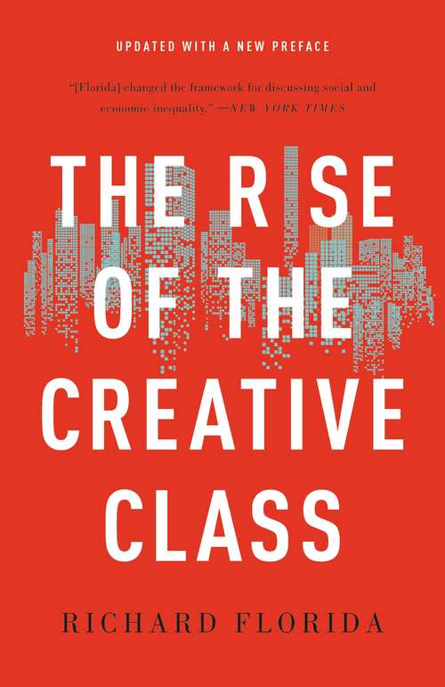 Book cover of The Rise of the Creative Class: Revised And Expanded (2)